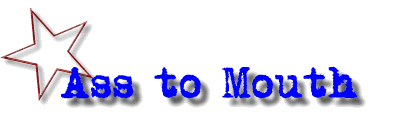 Ass to mouth.ATM.A2M