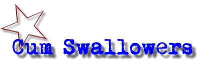Cum swallowers
